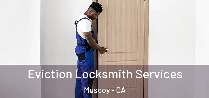  Eviction Locksmith Services Muscoy - CA