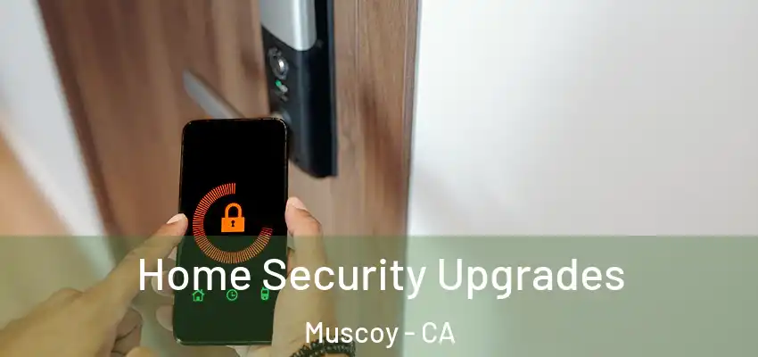  Home Security Upgrades Muscoy - CA